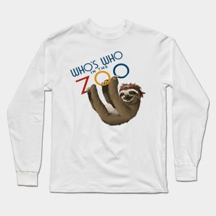 who's who in the zoo - Sloth Long Sleeve T-Shirt